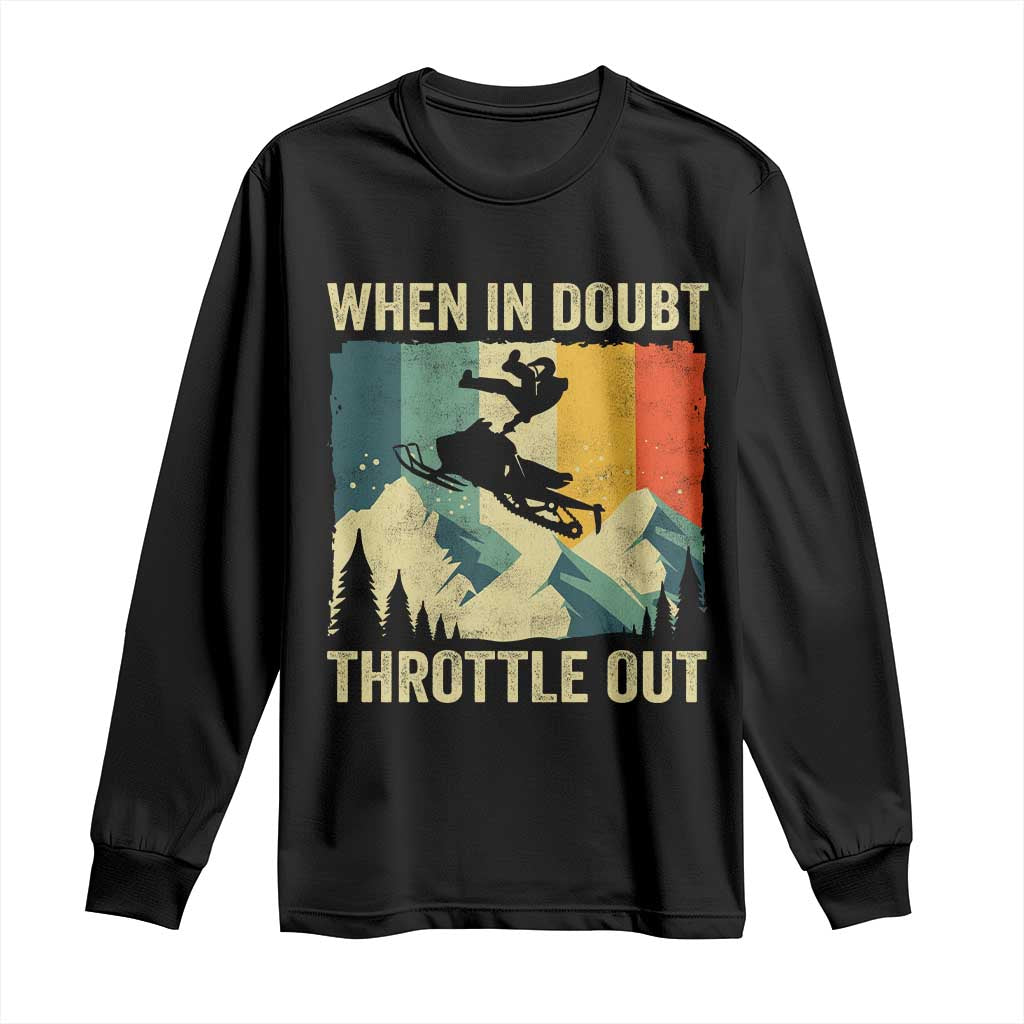 Funny Snowmobile Sled When In Doubt Throttle Out Long Sleeve Shirt Winter Sports - Wonder Print Shop