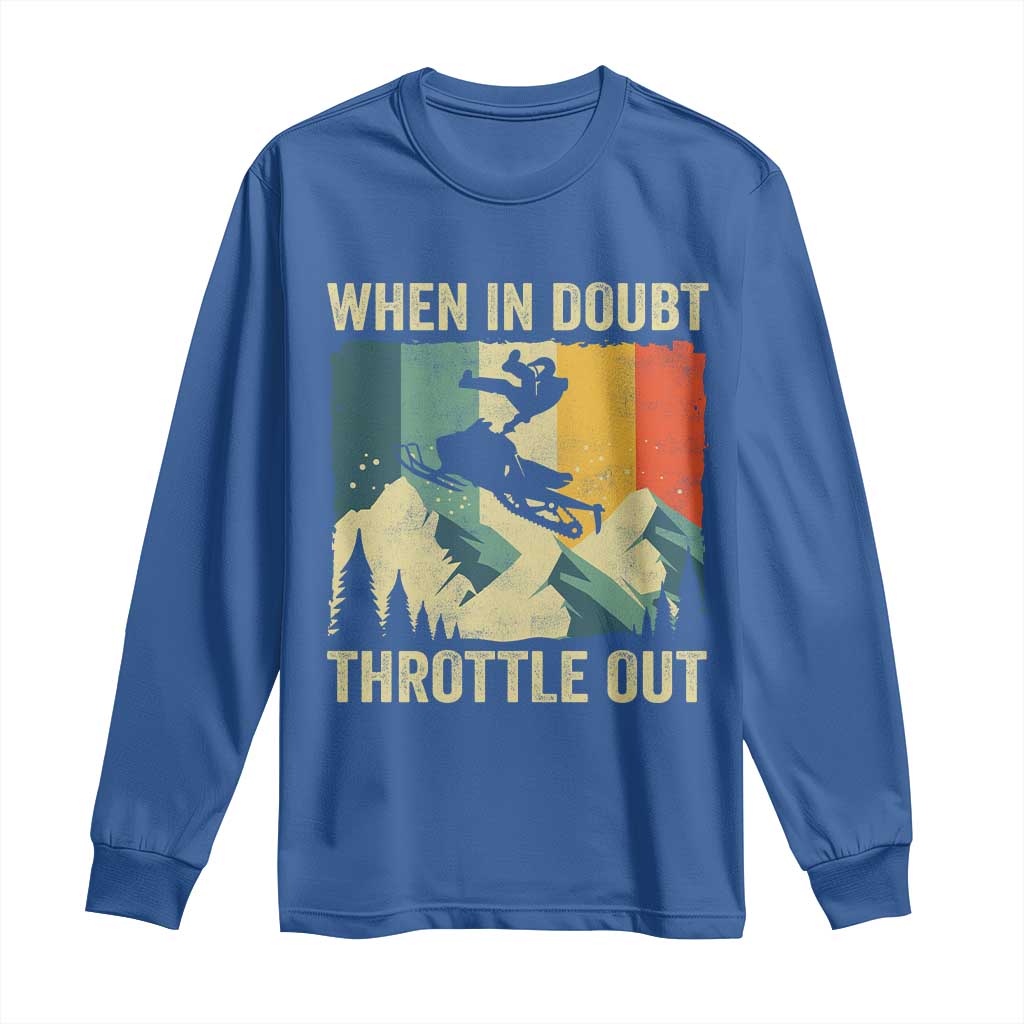 Funny Snowmobile Sled When In Doubt Throttle Out Long Sleeve Shirt Winter Sports - Wonder Print Shop