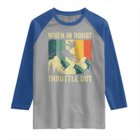Funny Snowmobile Sled When In Doubt Throttle Out Raglan Shirt Winter Sports - Wonder Print Shop