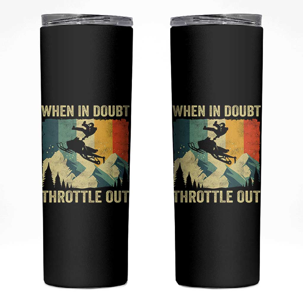 Funny Snowmobile Sled When In Doubt Throttle Out Skinny Tumbler Winter Sports - Wonder Print Shop