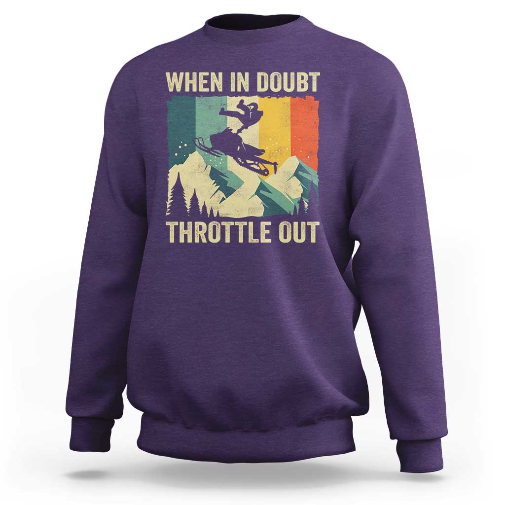 Funny Snowmobile Sled When In Doubt Throttle Out Sweatshirt Winter Sports - Wonder Print Shop