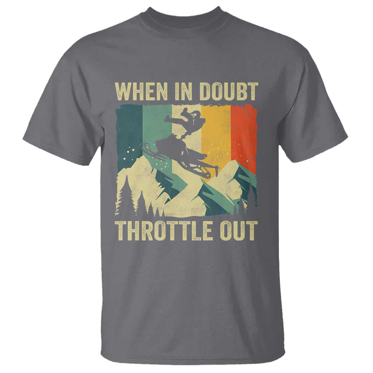 Funny Snowmobile Sled When In Doubt Throttle Out T Shirt Winter Sports - Wonder Print Shop
