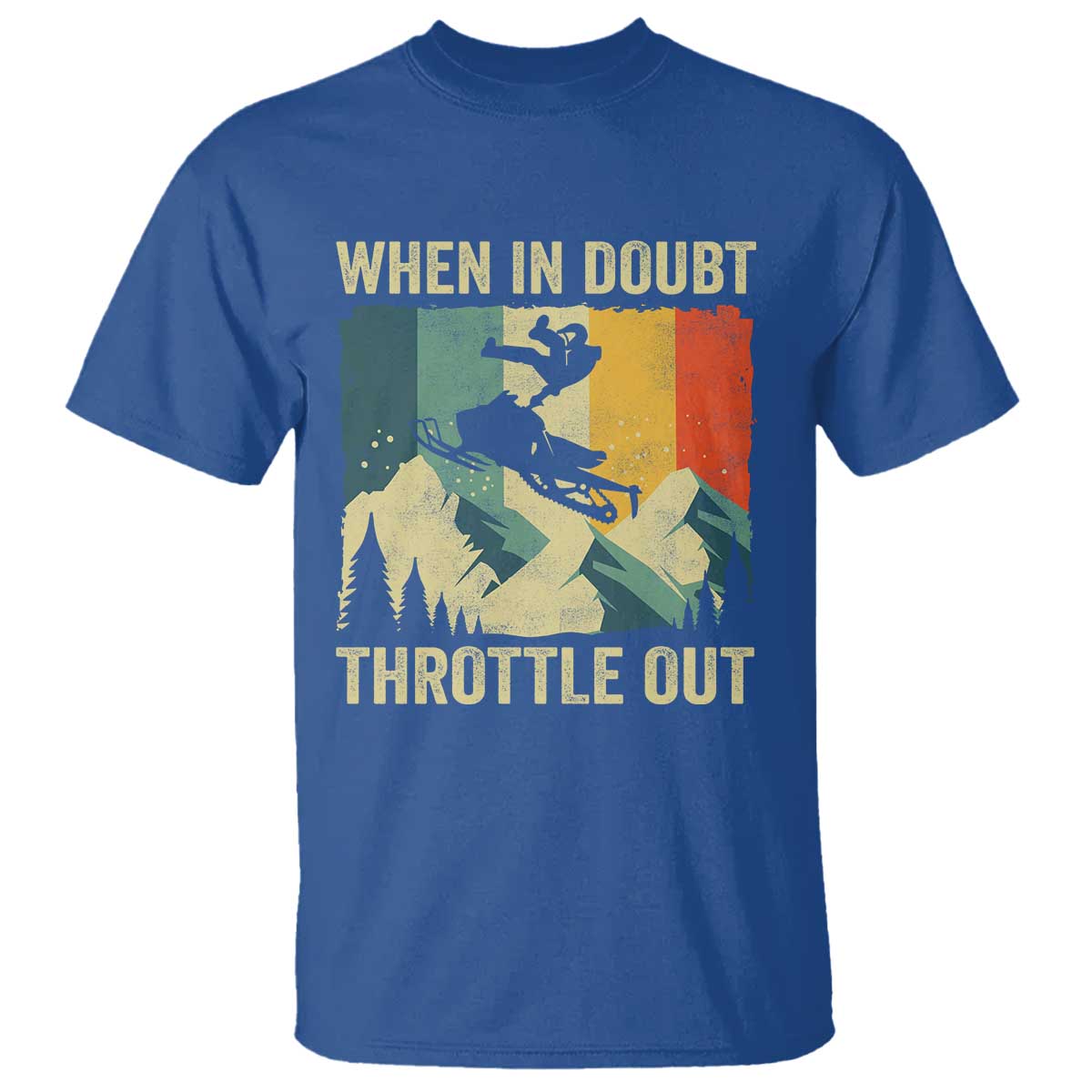 Funny Snowmobile Sled When In Doubt Throttle Out T Shirt Winter Sports - Wonder Print Shop