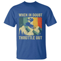 Funny Snowmobile Sled When In Doubt Throttle Out T Shirt Winter Sports - Wonder Print Shop