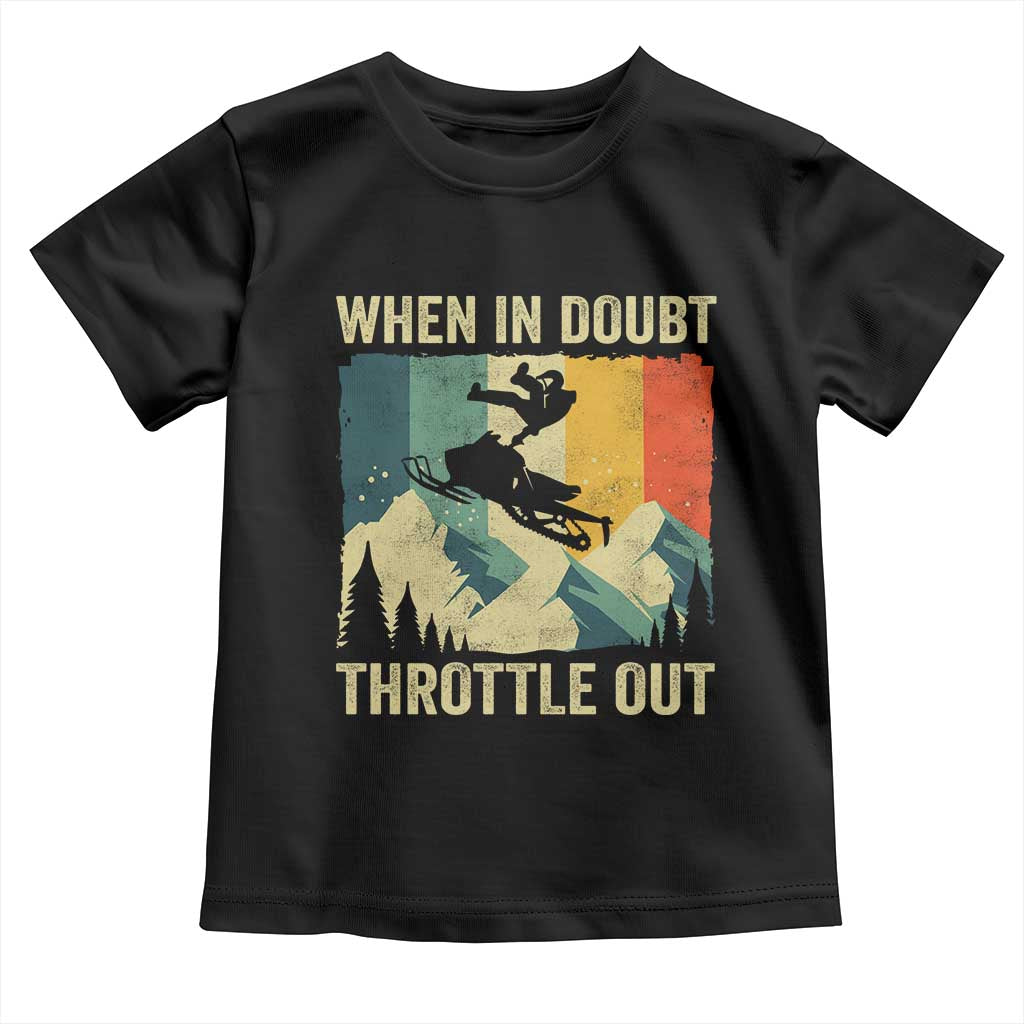 Funny Snowmobile Sled When In Doubt Throttle Out Toddler T Shirt Winter Sports - Wonder Print Shop