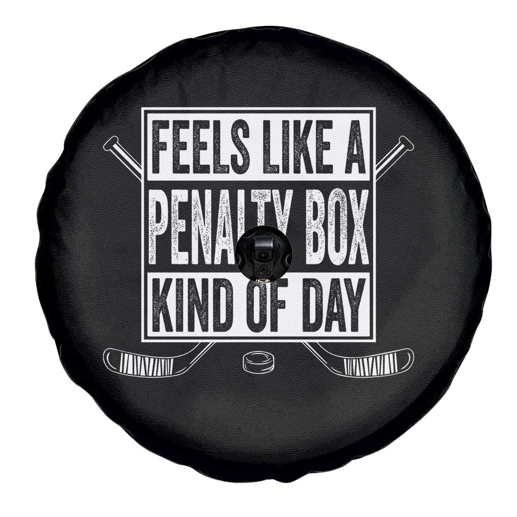 Funny Feels Like A Penalty Box Kind Of Day Spare Tire Cover Ice Hockey Lover - Wonder Print Shop
