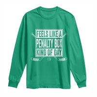 Funny Feels Like A Penalty Box Kind Of Day Long Sleeve Shirt Ice Hockey Lover - Wonder Print Shop