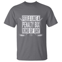 Funny Feels Like A Penalty Box Kind Of Day T Shirt Ice Hockey Lover - Wonder Print Shop