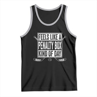Funny Feels Like A Penalty Box Kind Of Day Tank Top Ice Hockey Lover - Wonder Print Shop