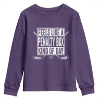 Funny Feels Like A Penalty Box Kind Of Day Youth Sweatshirt Ice Hockey Lover - Wonder Print Shop
