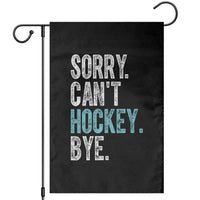 Funny Sorry Cant Hockey Bye Garden Flag Ice Hockey Player - Wonder Print Shop