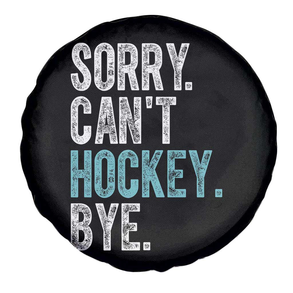 Funny Sorry Cant Hockey Bye Spare Tire Cover Ice Hockey Player - Wonder Print Shop