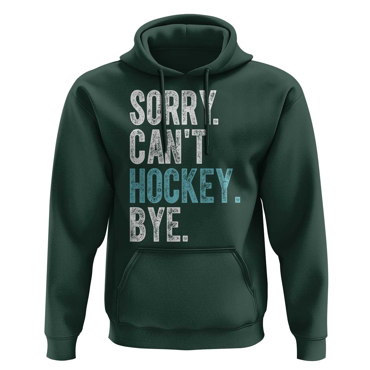 Funny Sorry Cant Hockey Bye Hoodie Ice Hockey Player - Wonder Print Shop