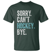 Funny Sorry Cant Hockey Bye T Shirt Ice Hockey Player - Wonder Print Shop