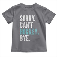 Funny Sorry Cant Hockey Bye Toddler T Shirt Ice Hockey Player - Wonder Print Shop