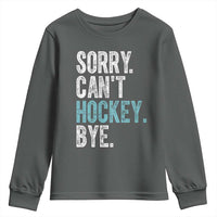 Funny Sorry Cant Hockey Bye Youth Sweatshirt Ice Hockey Player - Wonder Print Shop