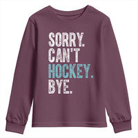 Funny Sorry Cant Hockey Bye Youth Sweatshirt Ice Hockey Player - Wonder Print Shop
