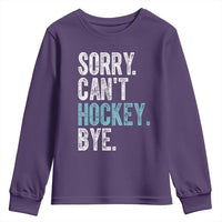 Funny Sorry Cant Hockey Bye Youth Sweatshirt Ice Hockey Player - Wonder Print Shop