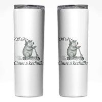 Off To Cause A Kerfuffle Skinny Tumbler Funny Groundhog Scooter Chaos - Wonder Print Shop