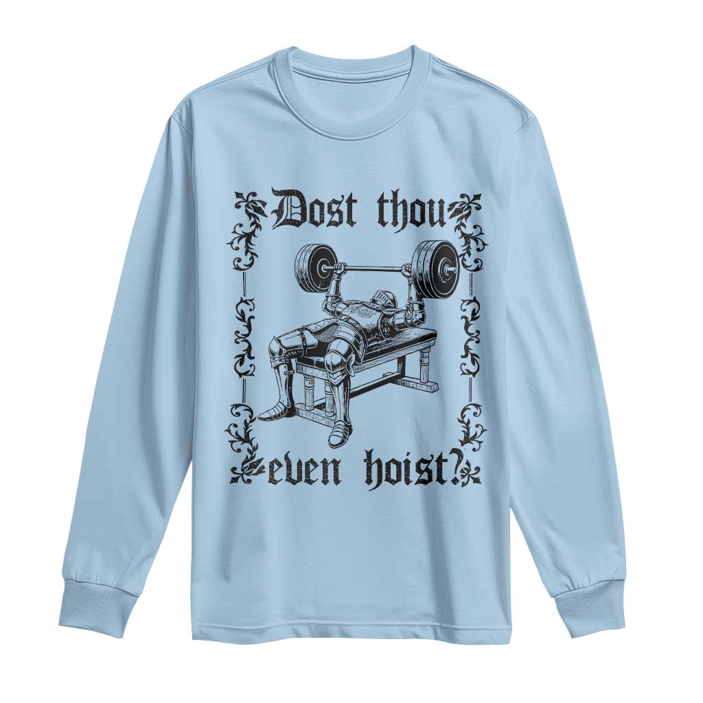 Funny Gym Meme Dost Thou Even Hoist Long Sleeve Shirt Medieval Knight Weight Lifting Workout - Wonder Print Shop