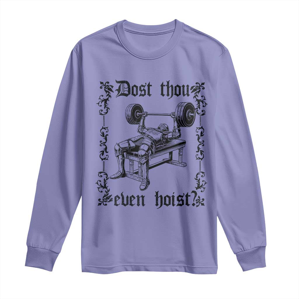 Funny Gym Meme Dost Thou Even Hoist Long Sleeve Shirt Medieval Knight Weight Lifting Workout - Wonder Print Shop
