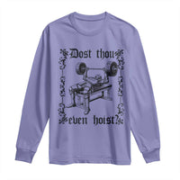 Funny Gym Meme Dost Thou Even Hoist Long Sleeve Shirt Medieval Knight Weight Lifting Workout - Wonder Print Shop