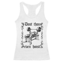 Funny Gym Meme Dost Thou Even Hoist Racerback Tank Top Medieval Knight Weight Lifting Workout - Wonder Print Shop