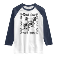 Funny Gym Meme Dost Thou Even Hoist Raglan Shirt Medieval Knight Weight Lifting Workout - Wonder Print Shop