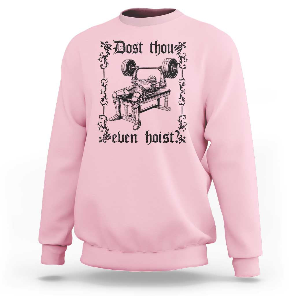Funny Gym Meme Dost Thou Even Hoist Sweatshirt Medieval Knight Weight Lifting Workout - Wonder Print Shop