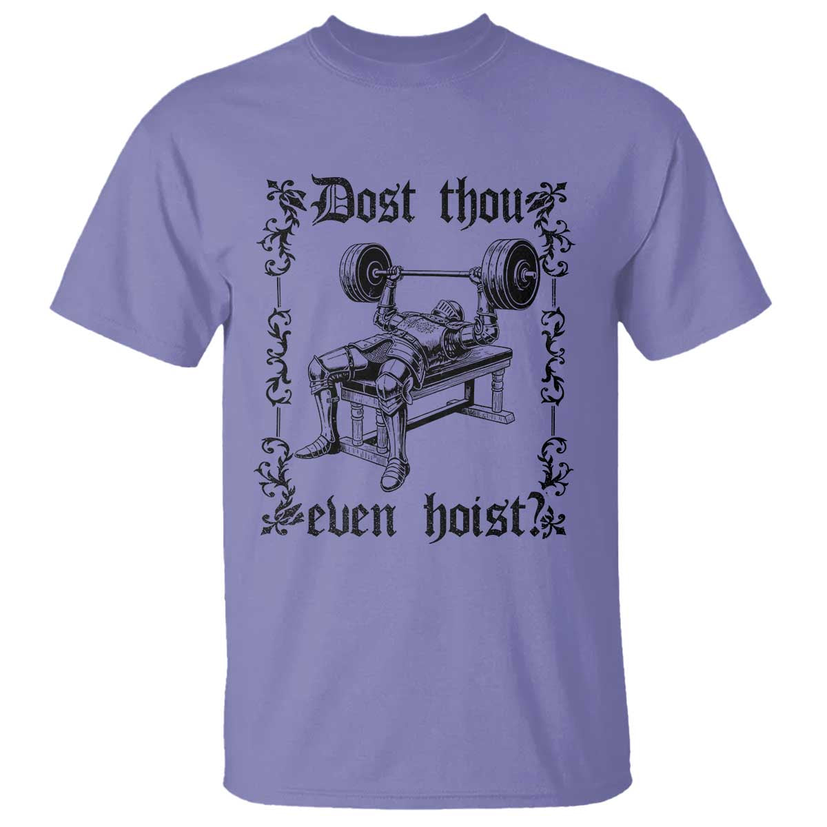 Funny Gym Meme Dost Thou Even Hoist T Shirt Medieval Knight Weight Lifting Workout - Wonder Print Shop