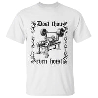 Funny Gym Meme Dost Thou Even Hoist T Shirt Medieval Knight Weight Lifting Workout - Wonder Print Shop