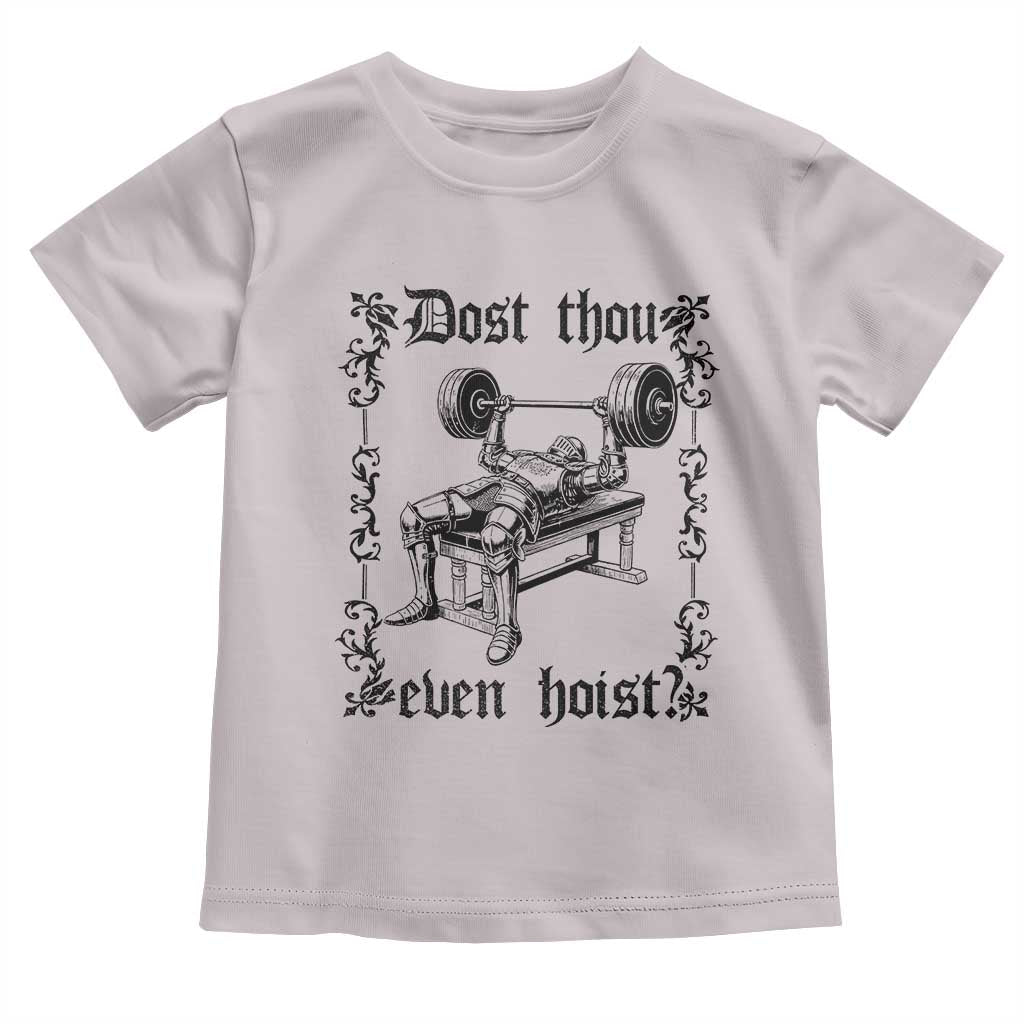 Funny Gym Meme Dost Thou Even Hoist Toddler T Shirt Medieval Knight Weight Lifting Workout - Wonder Print Shop