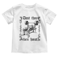 Funny Gym Meme Dost Thou Even Hoist Toddler T Shirt Medieval Knight Weight Lifting Workout - Wonder Print Shop