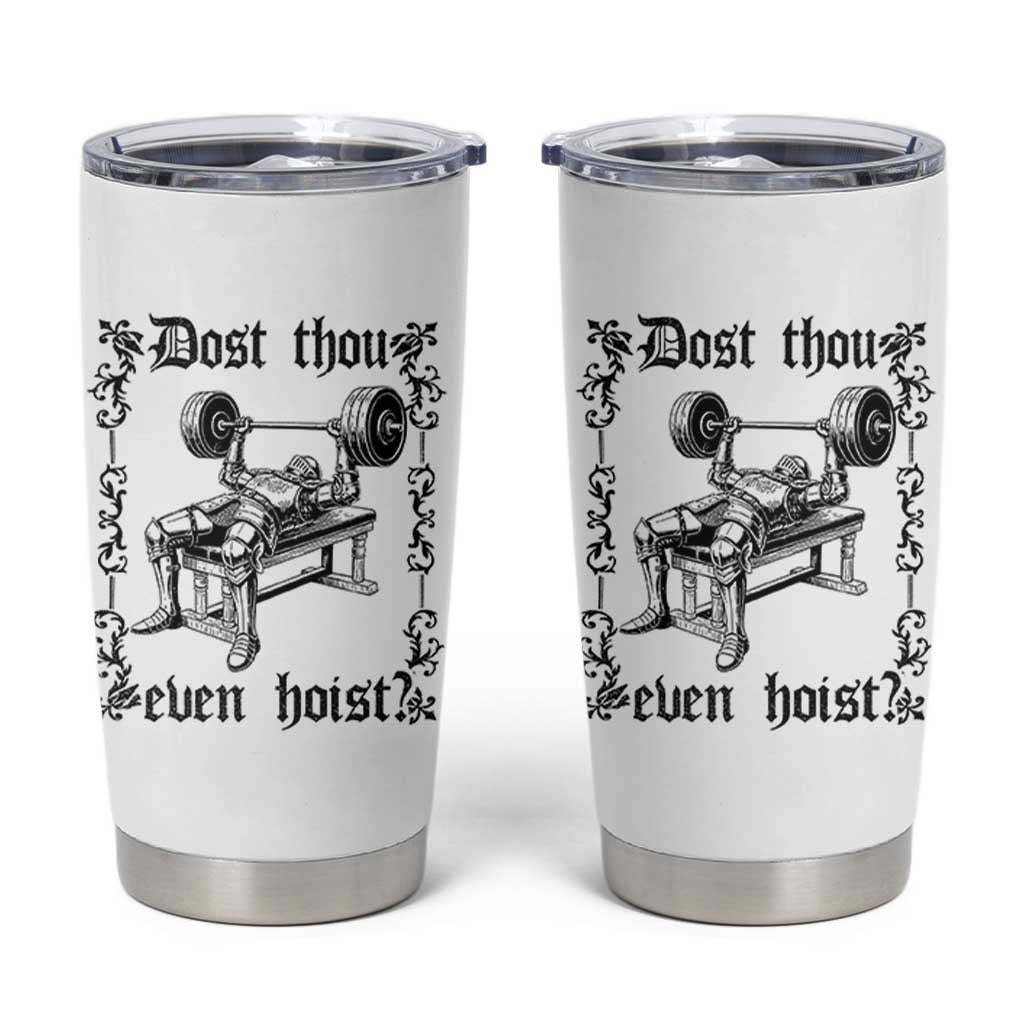 Funny Gym Meme Dost Thou Even Hoist Tumbler Cup Medieval Knight Weight Lifting Workout - Wonder Print Shop