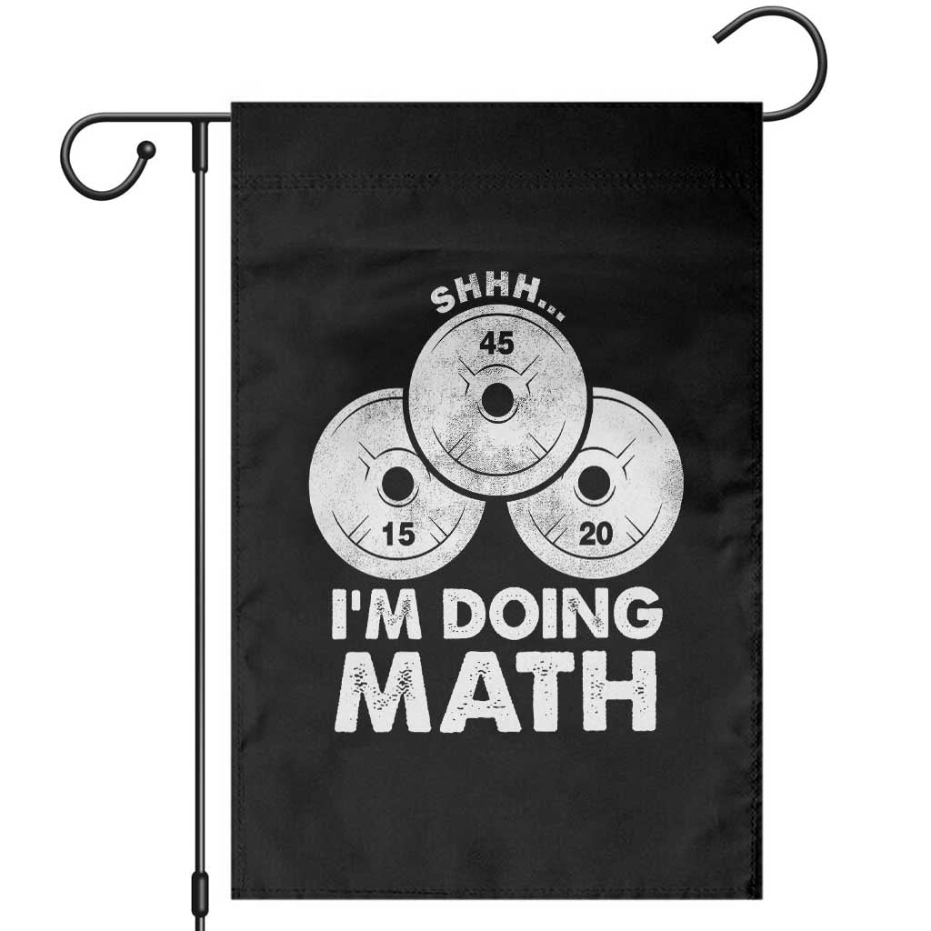 Funny Shhh I Am Doing Math Weightlifting Workout Training Garden Flag - Wonder Print Shop