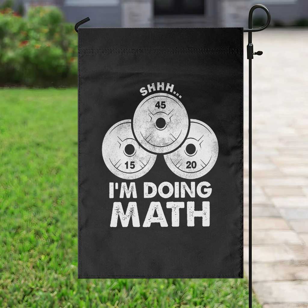 Funny Shhh I Am Doing Math Weightlifting Workout Training Garden Flag - Wonder Print Shop