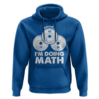 Funny Shhh I Am Doing Math Weightlifting Workout Training Hoodie - Wonder Print Shop