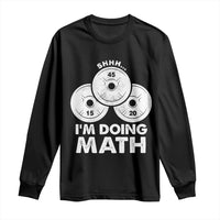 Funny Shhh I Am Doing Math Weightlifting Workout Training Long Sleeve Shirt - Wonder Print Shop