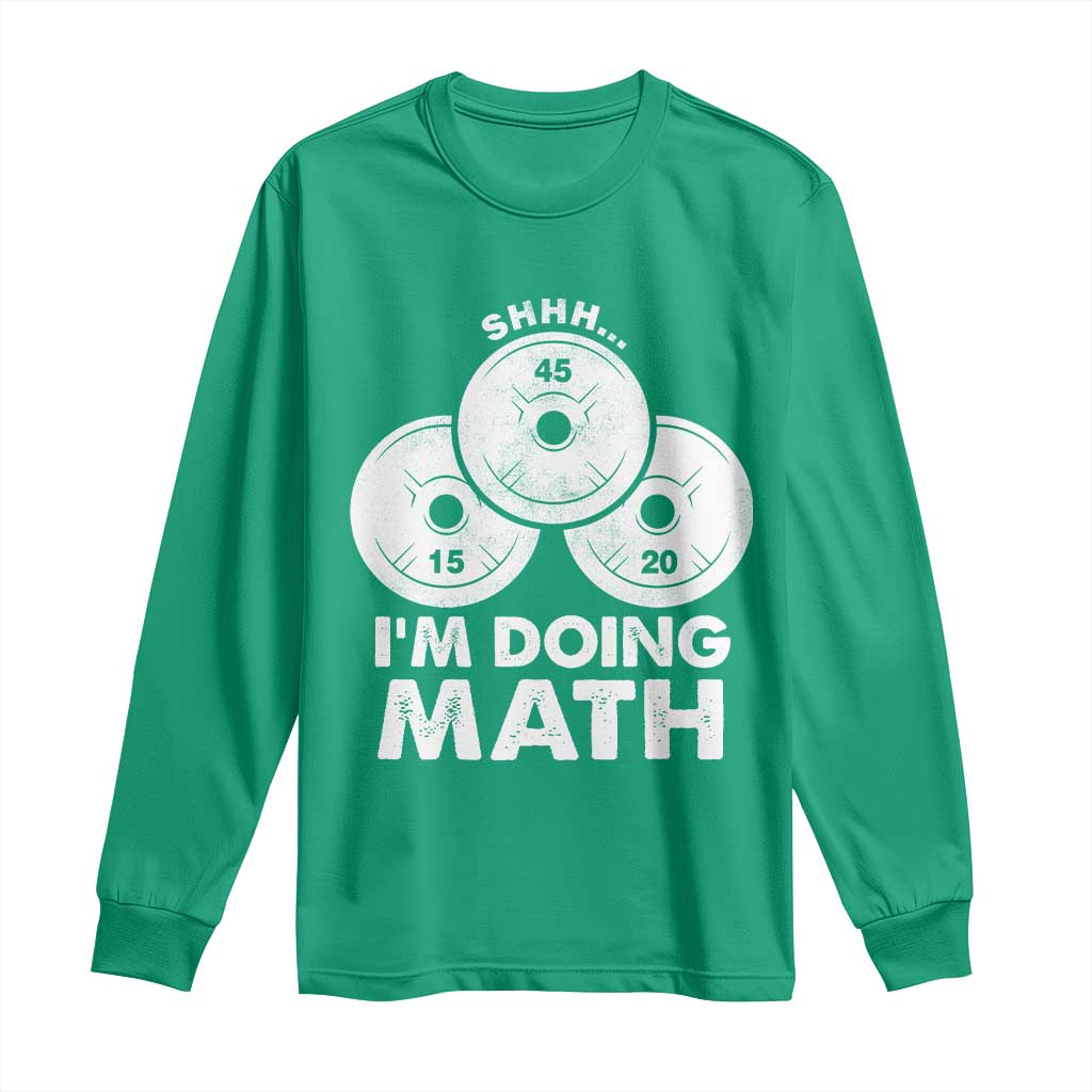 Funny Shhh I Am Doing Math Weightlifting Workout Training Long Sleeve Shirt - Wonder Print Shop