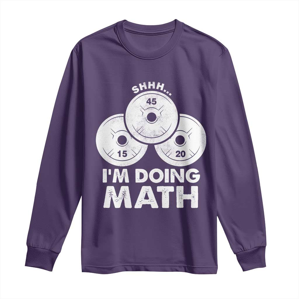 Funny Shhh I Am Doing Math Weightlifting Workout Training Long Sleeve Shirt - Wonder Print Shop
