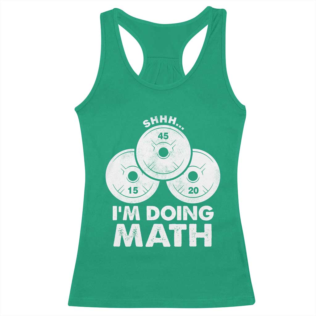 Funny Shhh I Am Doing Math Weightlifting Workout Training Racerback Tank Top - Wonder Print Shop