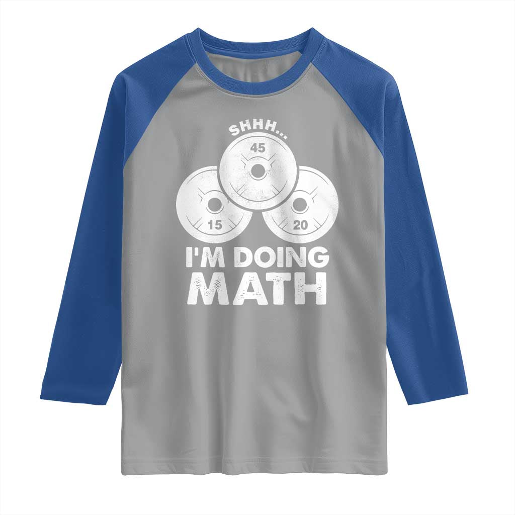 Funny Shhh I Am Doing Math Weightlifting Workout Training Raglan Shirt - Wonder Print Shop