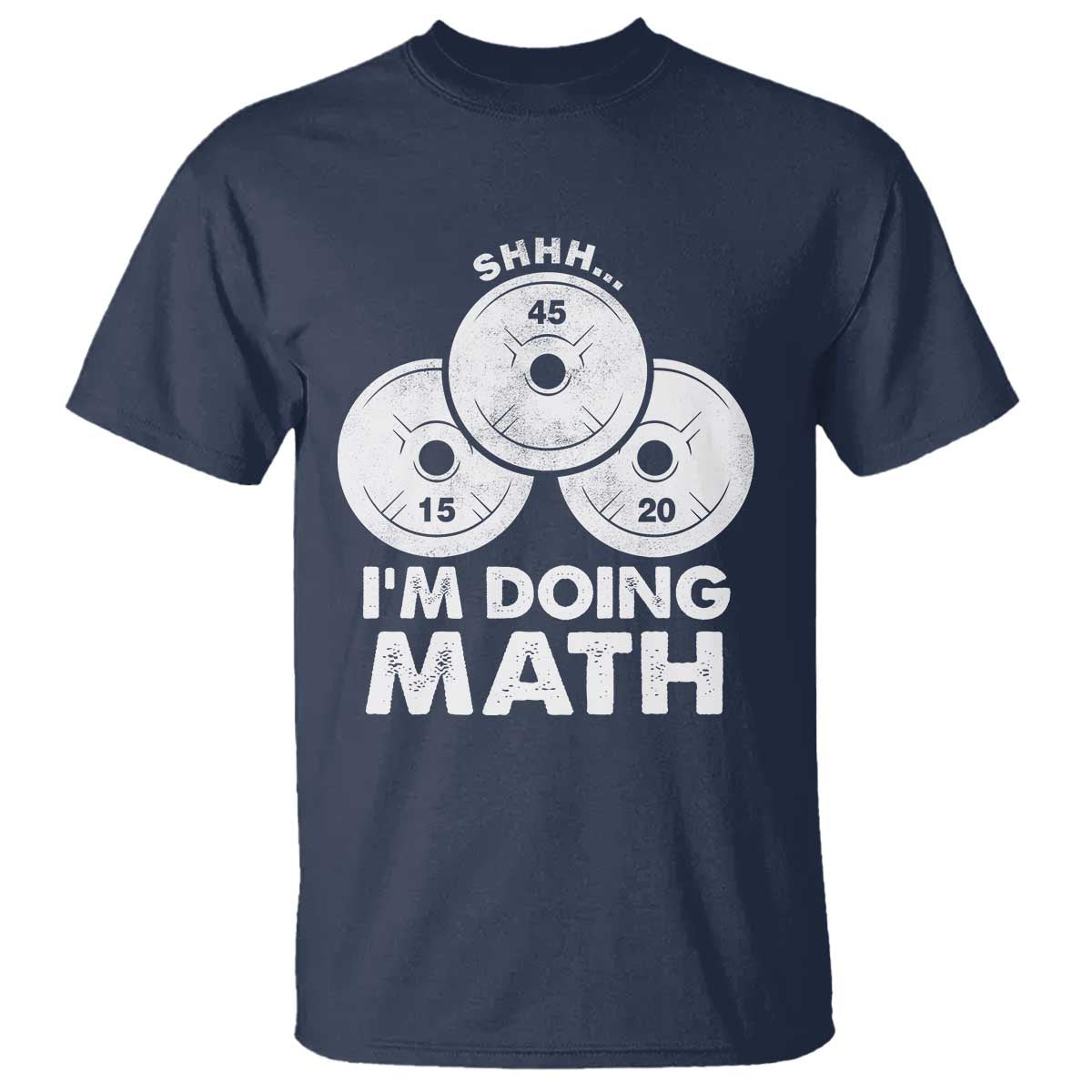 Funny Shhh I Am Doing Math Weightlifting Workout Training T Shirt - Wonder Print Shop