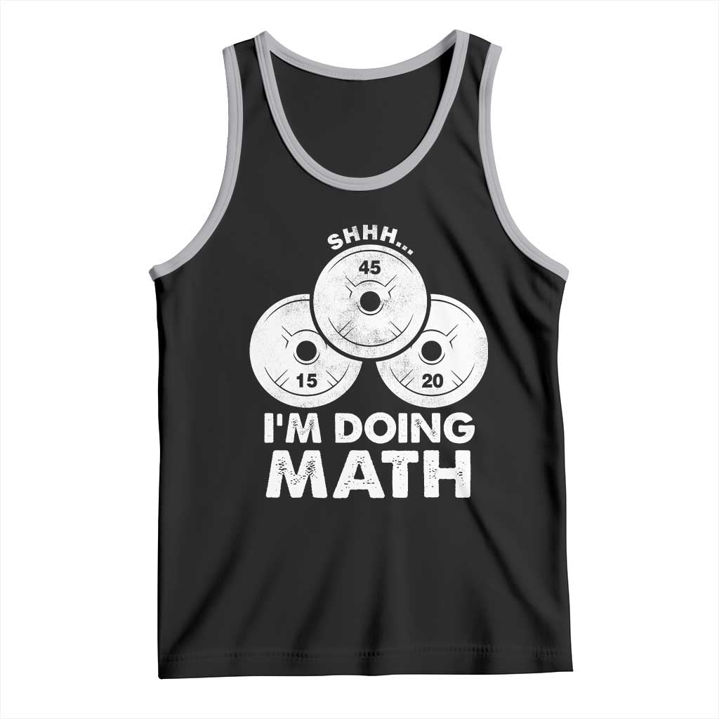 Funny Shhh I Am Doing Math Weightlifting Workout Training Tank Top - Wonder Print Shop