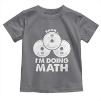 Funny Shhh I Am Doing Math Weightlifting Workout Training Toddler T Shirt - Wonder Print Shop
