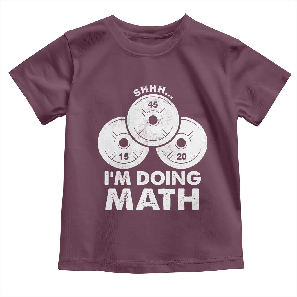 Funny Shhh I Am Doing Math Weightlifting Workout Training Toddler T Shirt - Wonder Print Shop