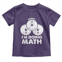 Funny Shhh I Am Doing Math Weightlifting Workout Training Toddler T Shirt - Wonder Print Shop