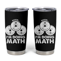 Funny Shhh I Am Doing Math Weightlifting Workout Training Tumbler Cup - Wonder Print Shop