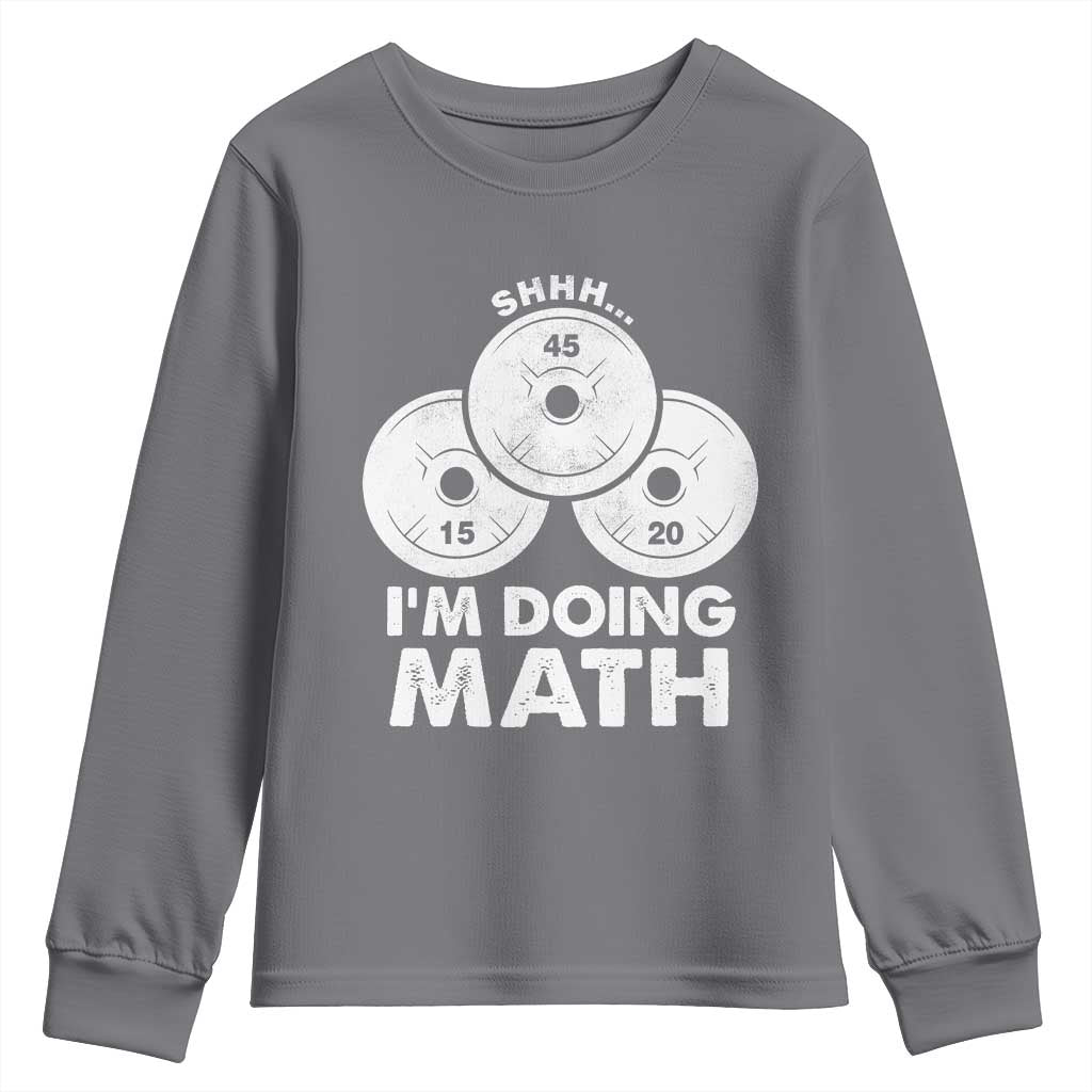 Funny Shhh I Am Doing Math Weightlifting Workout Training Youth Sweatshirt - Wonder Print Shop