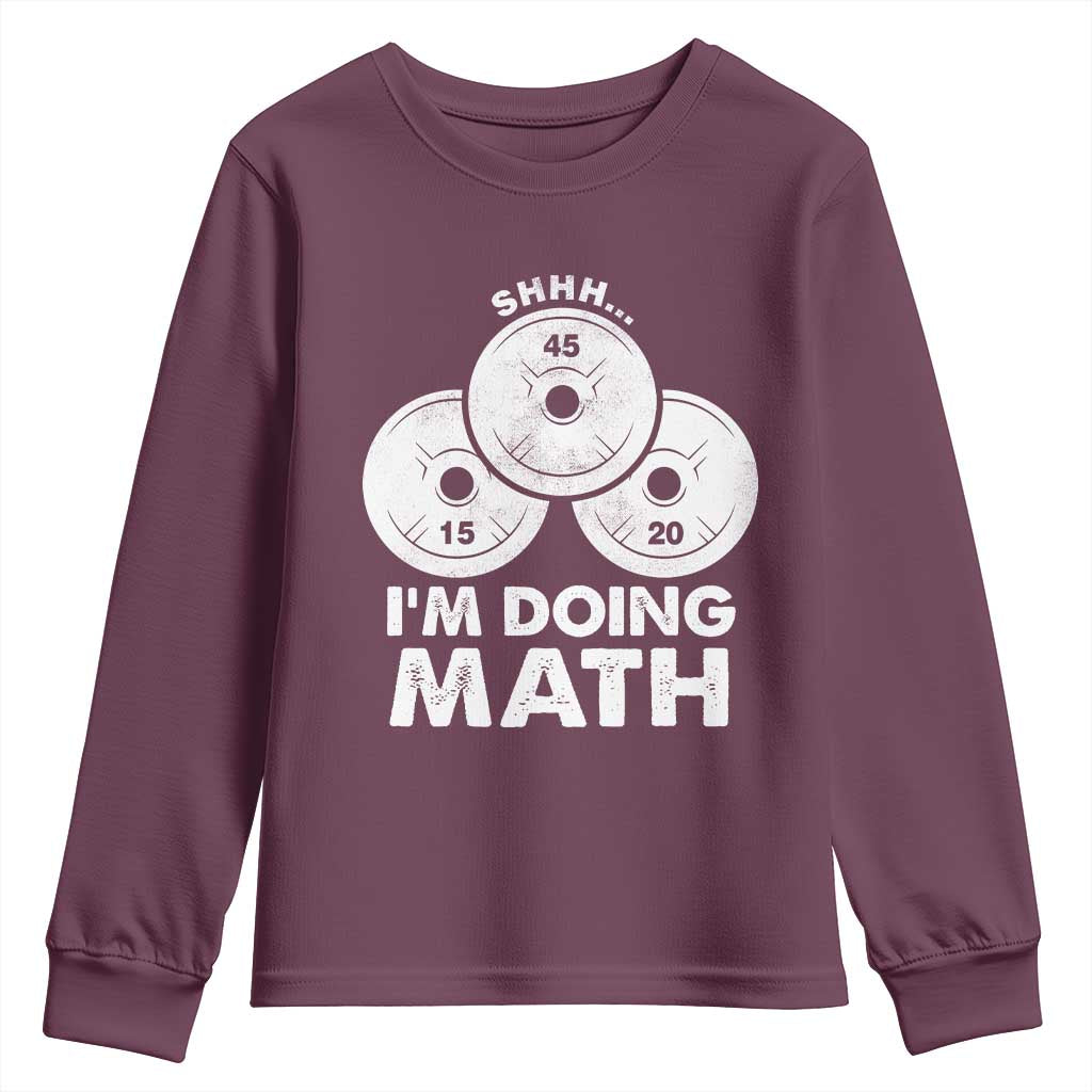 Funny Shhh I Am Doing Math Weightlifting Workout Training Youth Sweatshirt - Wonder Print Shop